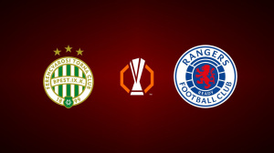 Ferencváros vs. Rangers