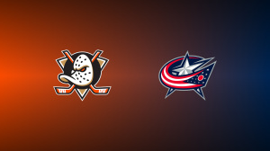 Anaheim Ducks vs. Columbus Blue Jackets