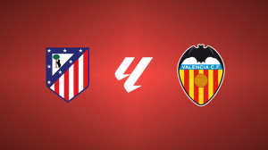 Atlético de Madrid vs. Valencia CF