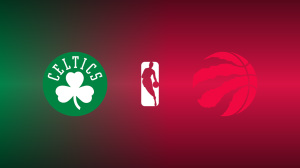 Boston Celtics vs. Toronto Raptors