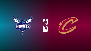 Charlotte Hornets vs. Cleveland Cavaliers