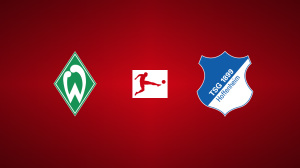 Werder Bremen vs. TSG Hoffenheim